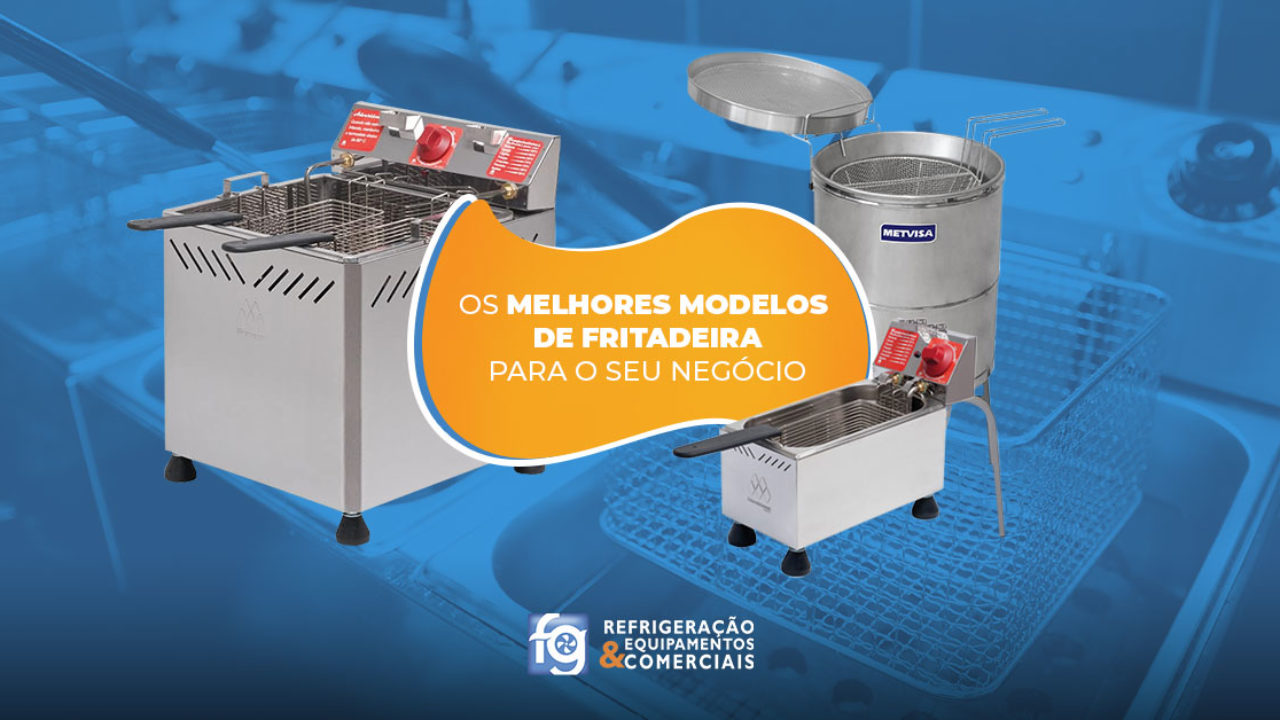 Conheça os tipos de fritadeira que o mercado oferece Conheça os tipos de fritadeira que o mercado oferece