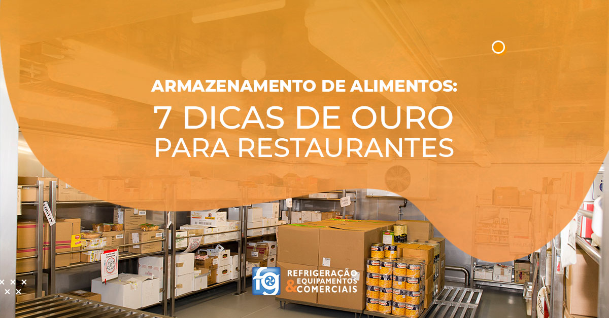 Imagem contento o texto: armazenamento de alimentos: 07 dicas de outro para restaurantes